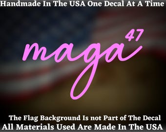 MAGA 47 Cursive Die Cut Decal - Home Laptop Computer Truck Car Bumper Sticker Decal USA Seller
