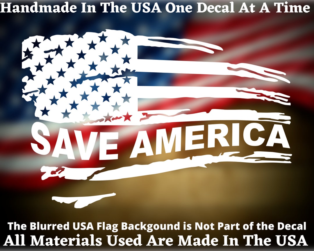 Save America Sticker Save America Distressed American Flag USA Flag Pro Trump Patriotic ...