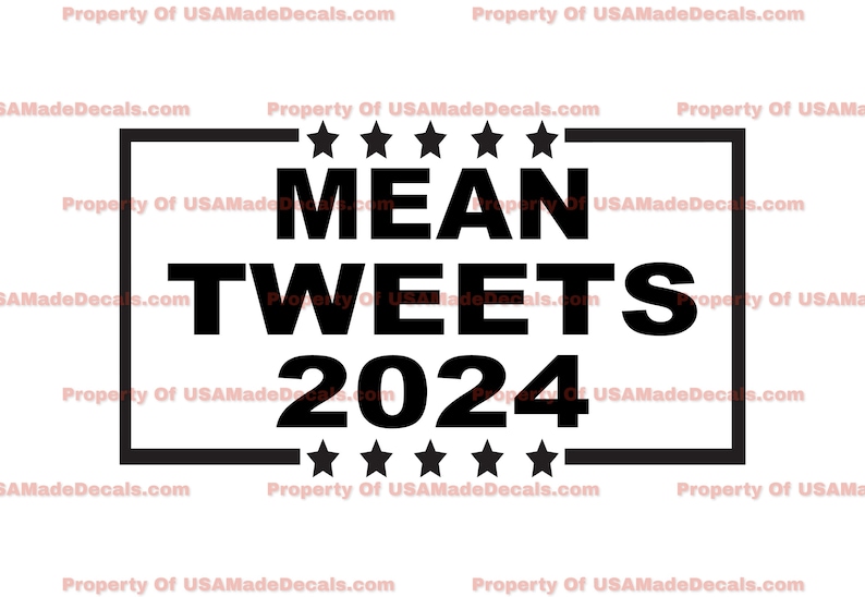 Mean Tweets 2024 Die Cut Decal Laptop Computer Tumbler Truck Etsy