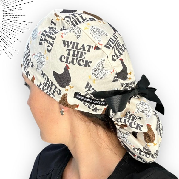 What the Cluck - Chicken Funny Ponytail Surgical Scrub Caps for Long Hair, Optional Satin Lining. Medical Nurse Scrub Hat for Women.