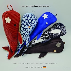 May include: Four whale-shaped pencil cases in different colors and patterns. The cases are stacked on top of each other. The top case is blue with a white star. The second case is black and white with white polka dots. The third case is blue and white with a white and blue pattern. The bottom case is red with a white star. The text "WALSTIFTEMÄPPCHEN ROGER" is at the top of the image. The text "NÄHANLEITUNG MIT PLOTTER- UND STICKDATEIEN" is at the bottom of the image. The text "SPRACHE: DEUTSCH" is below the first text. A small German flag is to the right of the text.