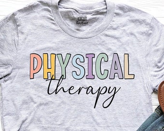 Physical Therapy Shirt, Therapist Shirt, Physical Therapist tshirt, PTA Tee, PT Graduate Shirt, Therapist Student T-Shirt, Assistant Shirt,