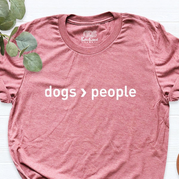 Dogs Over People Shirt, Dogs People T-Shirt, Dog Lover Gift, Dog Mom Shirt, Dog Shirt, Dogs Lover Shirt, Animal Lover Outfits