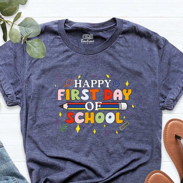 Welcome Back to School, Happy First Day Of The School T-Shirt, First Day of School Outfit, 1st Day of School Shirt, Gift For Teacher Shirt