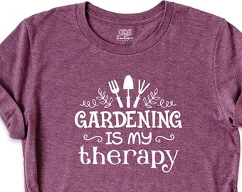 Gardening Is My Therapy Shirt, Gardening Shirt, Plant Lover Shirt, Gardener Gift, Therapy Shirt, Garden Tee, Quarantine Hobby Shirt