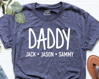 Custom Dad Shirt, Daddy Shirt with Kid's Names, Personalized Dad Shirt, Shirt for New Dad, Father's Day Shirt, Custom Father Shirt