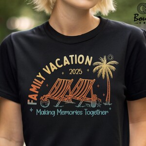 Family Vacation 2025, Family Trip Shirt, Family Matching Tees, Summer Group T-shirts, Beach Vacation Shirts, Making Memories Together Shirt