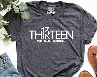 13th Birthday Shirt, Official Teenager Shirt, Thirteen Year Old Shirt, Teen Birthday Shirt, 13 Years Birthday T-Shirt