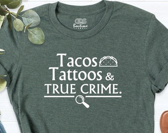 Tacos Tattoos True Crime T-Shirt Funny Taco Lover Shirt, Men Women Taco Tuesday Outfits, Funny Foods Graphic Tees