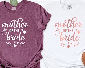 Mother of the Bride Shirts, Bridal Party Shirts, Mother of the Groom Shirts, Bachelorette Party Shirts, Bridesmaid Shirts, Bride Shirts