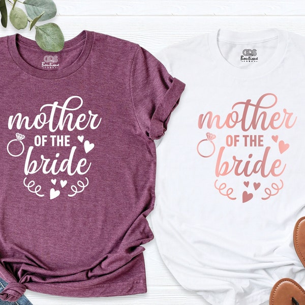 Mother of the Bride Shirts, Bridal Party Shirts, Mother of the Groom Shirts, Bachelorette Party Shirts, Bridesmaid Shirts, Bride Shirts