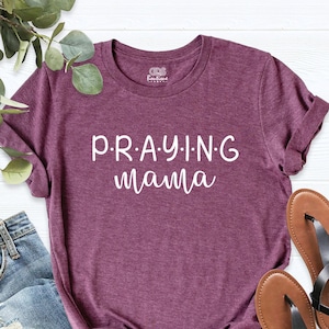 Praying Mama Shirt, Praying Mom Shirt, Praying Mama T-Shirt, Christian Mom T Shirt, Mother's Day Gift, Blessing Mom Graphic Tee imagem 1