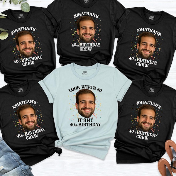 40th Birthday Shirt Custom Face Birthday Crew Shirts funny Birthday Photo Tee Forth Birthday Party Shirt bday picture 40 my Birthday shirt