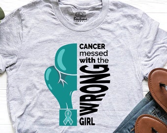 Cancer Messed With The Wrong Girl Shirt, Ovarian Cancer Warrior Shirt, Teal Ribbon Ovarian Cancer Tshirt, Ovarian Cancer Gift Tees for Women