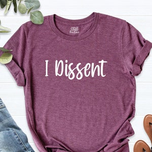 I dissent Shirt, Rbg Shirt, The Notorious Rbg, Ruth Bader Ginsburg Shirt, Women Rights Tees, Feminist Shirt, RBG, Equality Shirt For Woman