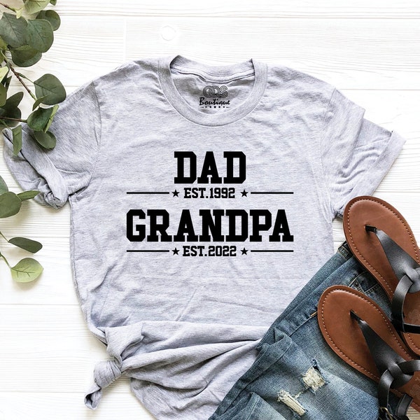 Dad Est Grandpa Est Shirt, Custom Dad Grandpa Shirt, Gift For Grandpa, Daddy Papa Grandfather Tee, Father Day Shirt, Grandpa Reveal Gift