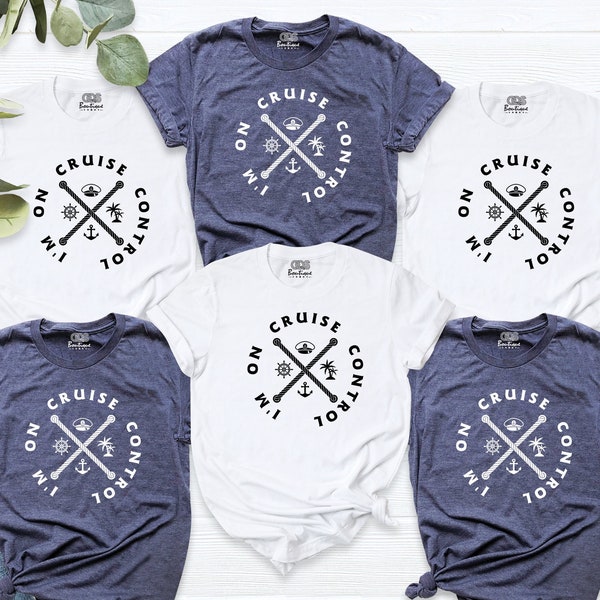 I'm On Cruise Control Shirt Family Cruise shirts Cruise Group Shirt Matching Cruise Tee Cruising shirts Cruise Crew shirt Cruise life tshirt