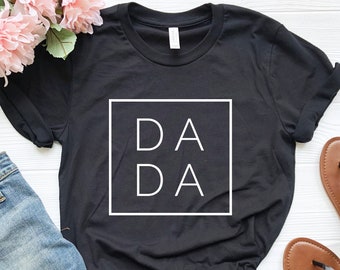 Dada Shirt, Fathers Day Gift, Father Life Shirt, Father's Day Shirt, Trendy Father TShirt, Cool Daddy Tee, Gift for Dad