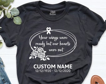 Personalized Rip Shirt, Your Wings Were Ready But My Heart Was Not Shirt, Custom Memorial Shirt, Funeral Shirt, Memorial T-Shirt R.I.P Tees