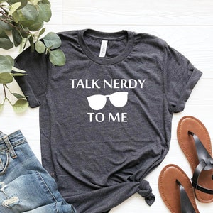 Talk Nerdy To Me Shirt, Geeky Shirt, Geek Gift, Nerd Shirt, Book Lover, Coder Shirt, Developer Shirt, Stem Shirt, Programmer Shirt