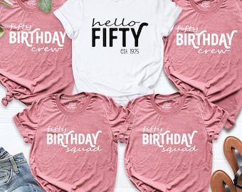 Hello Fifty Shirt, Fifty Birthday Crew Shirt, Est. 1976 Shirt, Birthday Party Shirt, Birthday Family Shirt, Group Birthday Squad Holiday Tee
