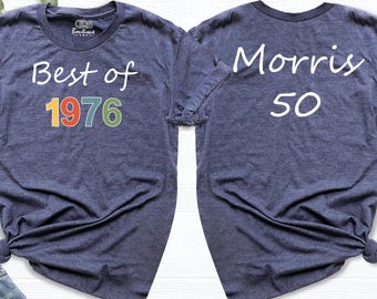 Best of 1976 Shirt 50 Birthday Shirt Retro Birthday Tshirt 1976 Birthday Shirt 50th Birthday Shirts Custom Birthday shirt Born in 1976 Shirt