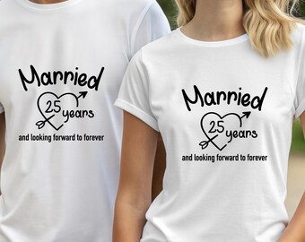 Couple Married 25 Years Shirt, 25 Years Anniversary Shirt, Looking Forward To Forever Shirt, Custom Marriage Shirt, Wedding Shirt Women Men