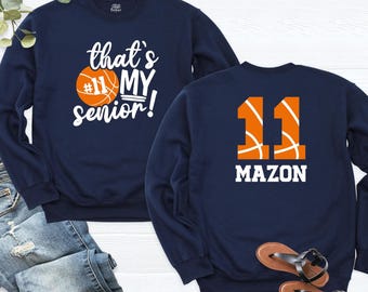 Custom Basketball Senior Long Sleeve Shirt, Senior Back Name Number Sweatshirt, Basketball Team Hoodie, That's My Senior Basketball Shirt