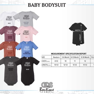 May include: A size chart for baby bodysuits in various colors, including white, light grey heather, heather maroon, pink, heather columbia blue, dark grey heather, and black. The chart shows the chest and length measurements in inches for newborn to 19-24 months.
