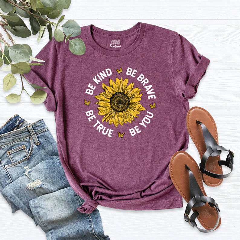 Sunflower shirt, Be Kind Tee, Be True Shirt, Be Brave, Sunflower Gift, kindness shirt, Sunflower Girl, women birthday tees,cute teacher tees image 9