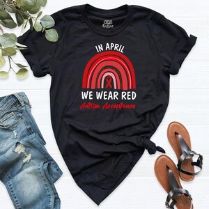 Autism Awareness Shirt Autism Acceptance Shirts In April We Wear Red Autism Support Shirt Autism Red Rainbow Shirt Sped Teacher Autism shirt image 10