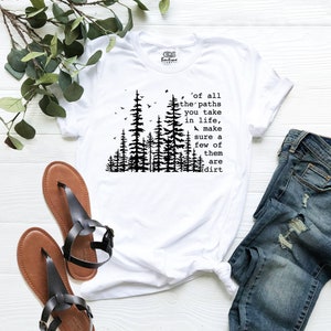Hiking Shirt, Outdoors Shirt, Of All The Paths You Take Shirt, Camping Shirt, Adventure Shirt, Mountain Shirt, Nature Lover Tee, Camper Tee afbeelding 8