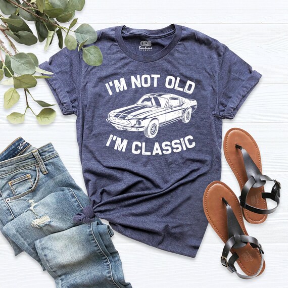 I'm Not Old I'm Classic Funny Car Graphic T-Shirt Seychelles