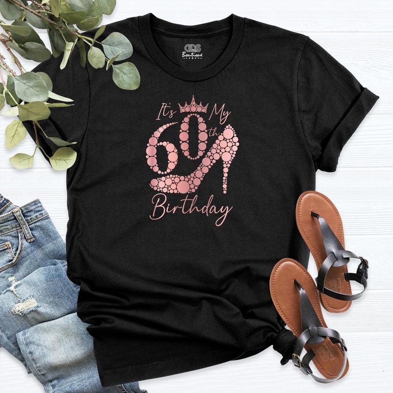 60th Birthday Shirt for Women, It's My 60th Birthday Tee, Rose Gold Birthday Gift Shirt, Custom Birthday Party Tee, Sixty and Fabulous Shirt