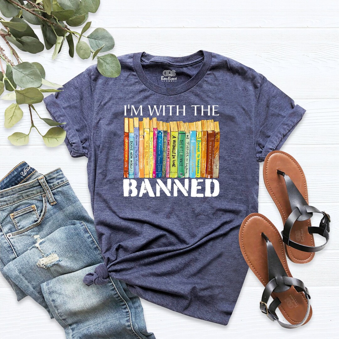 I'm With the Banned, Banned Books Shirt, Banned Bookish Gift, Book ...