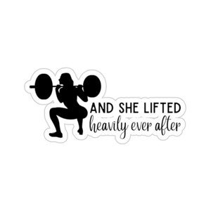 And She Lifted Heavily Ever After Weightlifting Sticker image 3