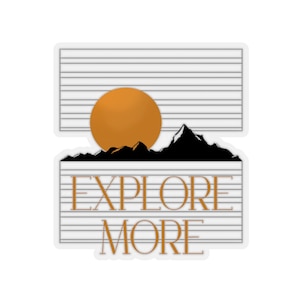 EXPLORE MORE Sticker