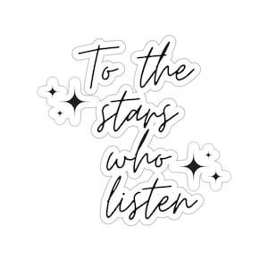 To the Stars Who Listen ACOMAF Sticker