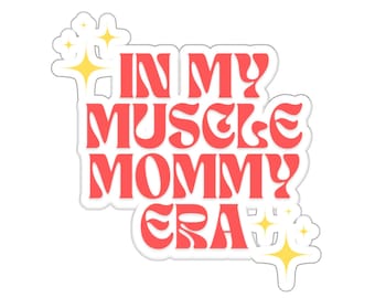 In My Muskel Mama Era Gym Sticker