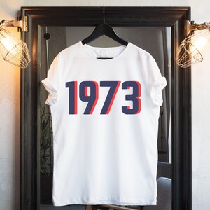 Verjaardagsshirt 1973, 52e verjaardagscadeau, minimalistisch T-shirt 1973 voor moeder, vintage jaarshirt, perfecte kleding 52e verjaardag