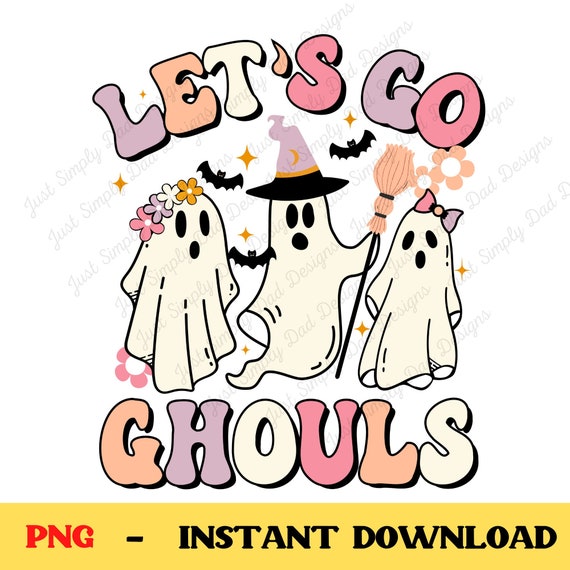 Cute Ghost Halloween Png, Let's Go Ghouls Png, Halloween Sublimation Design, Retro Halloween Png, Fall Png, Pumpkin Png, Spooky Png,Pumpkin