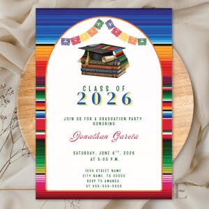May include: Graduation party invitation with a colorful serape design. The invitation features the text "Class of 2026" and "Jonathan Garcia". A stack of books, a graduation cap, and decorative banners are also included in the design.