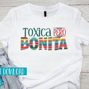 Toxica Pero Bonita PNG File, Toxica Sublimation Design, Instant Download File