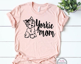 Yorkie Mama Shirt, Yorkie Mom Shirt, Dog Mom Shirts, Fur Mama Shirt, Dog Lover Shirt, Dog Mama Tee, Yorkshire Terrier Shirt, Dog Mom Tee