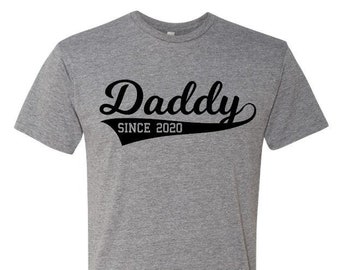Daddy Since, Daddy Est. Shirt, Men's T-Shirt, New Dad Shirt, Father's Day Shirt, Personalized Dad Shirt, Custom Dad Shirt, New Dad Tee
