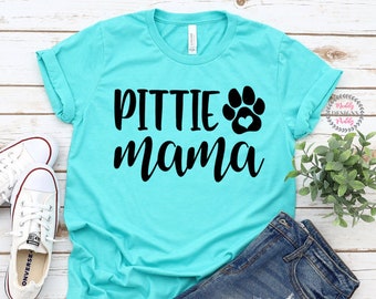 Pittie Mama Shirt, Pitbull Mom Shirt, Dog Lover Gift, Pittie Mom Tee, Dog Mom, Fur Mama, Pitbull Momma, Cute Dog Shirt, Pitbull Shirt