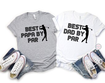 Best Dad By Par Shirt, Best Papa By Par Shirt, Golf Shirts, Dad Shirt, Father's Day Shirt, Funny Dad Shirt, Fathers Day Gift, Golf Dad Tee