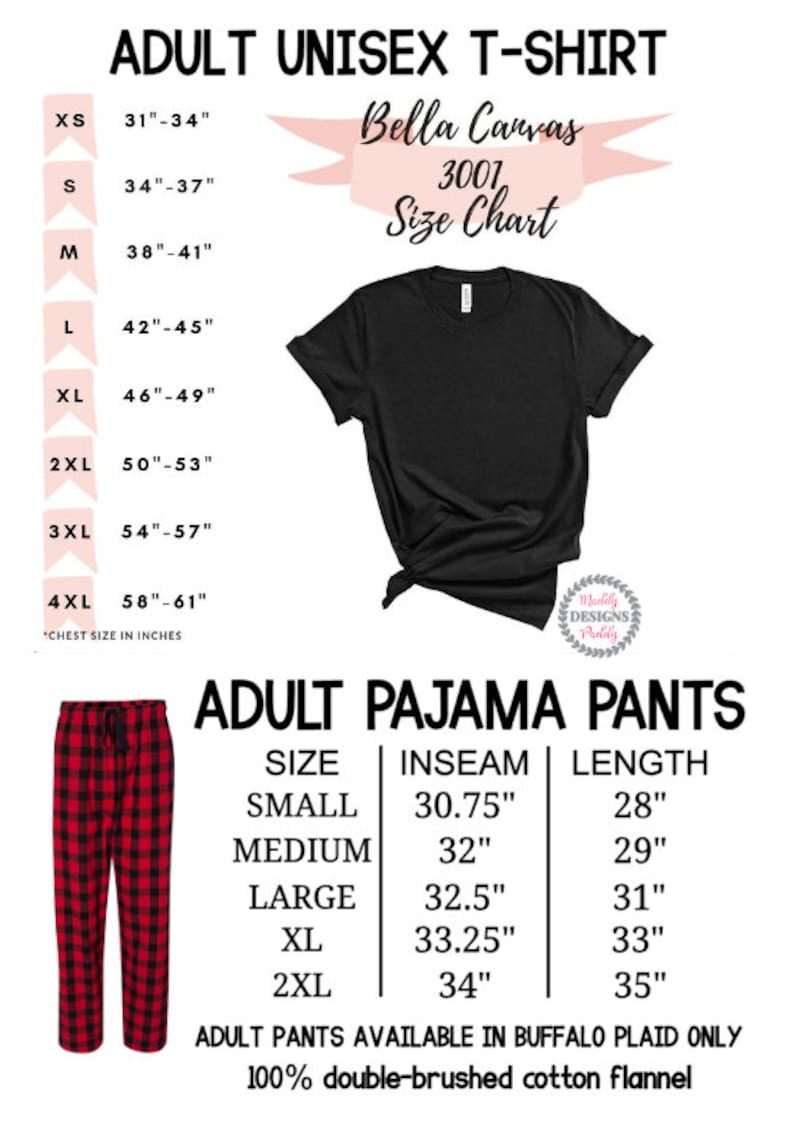 May include: Size chart for adult unisex t-shirts and pyjama pants. The t-shirt size chart shows chest measurements in inches from XS to 4XL. The pyjama pants size chart shows inseam and length measurements in inches for sizes small, medium, large, XL, and 2XL. The pants are available in buffalo plaid only and are made of 100% double-brushed cotton flannel.