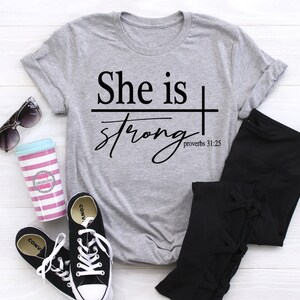 She is Strong Shirt, Christian Shirts, Faith Shirt, Inspirational Shirt, Religious Shirt, Be Kind Shirt, Motivational Shirt, Pray Shirt