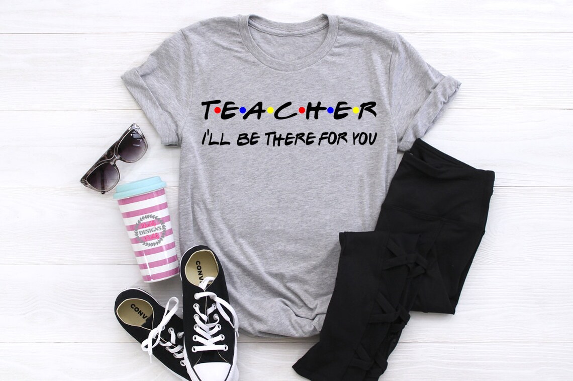 teacher ill be there for you teacher ill be there for you